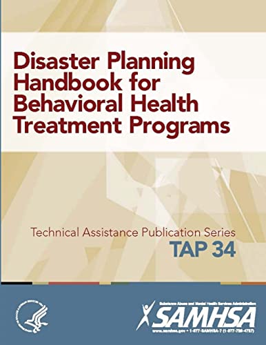 Stock image for Disaster Planning Handbook for Behavioral Health Treatment Programs (TAP 34) for sale by Lucky's Textbooks