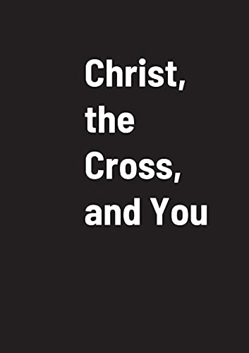 Stock image for Christ, the Cross, and You [Soft Cover ] for sale by booksXpress