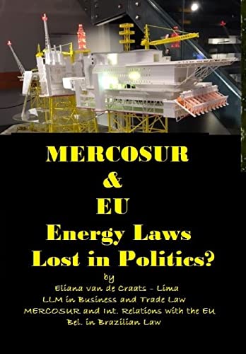 Stock image for MERCOSUR & EU ENERGY LAWs LOST IN POLITICS? for sale by California Books