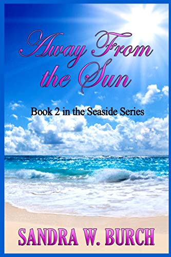 9781365778216: Away From the Sun: Book 2 in the Seaside Series (2)
