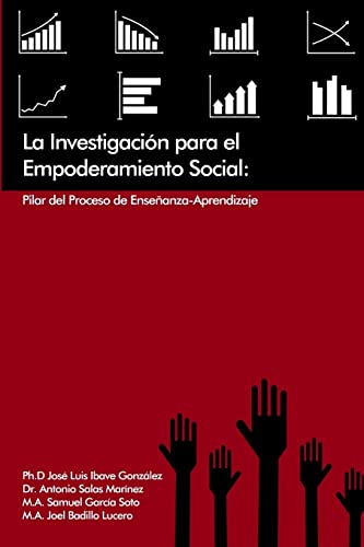 Beispielbild fr La Investigacin para el Empoderamiento Social: Pilar del Proceso de Enseanza-Aprendizaje (Spanish Edition) zum Verkauf von California Books