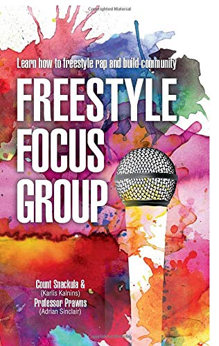9781365811630: Freestyle Focus Group: Learn how to Freestyle Rap and Build Community