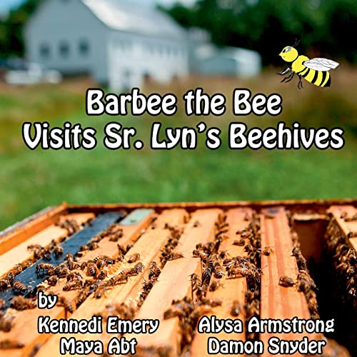 Stock image for Barbee the Bee Visits Sr. Lyn's Beehives for sale by Lucky's Textbooks