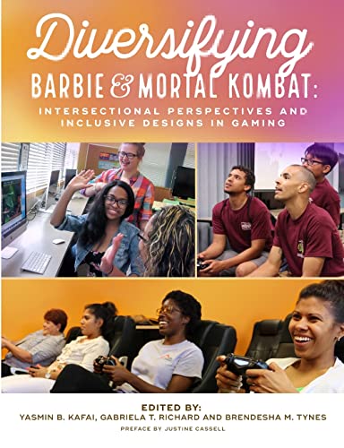 Imagen de archivo de Diversifying Barbie and Mortal Kombat: Intersectional Perspectives and Inclusive Designs in Gaming a la venta por PlumCircle