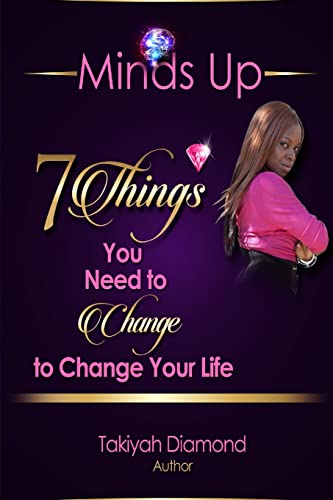 7 Things You Need to Change to Change Your Life (Paperback) - Takiyah Diamond
