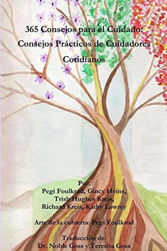 365 Consejos Para El Cuidado: Consejos Practicos De Cuidadores Cotidianos (Paperback) - Pegi Foulkrod, Gincy Heins, Trish Hughes Kreis,