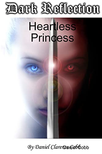 Stock image for Dark Reflection - Heartless Princess for sale by California Books