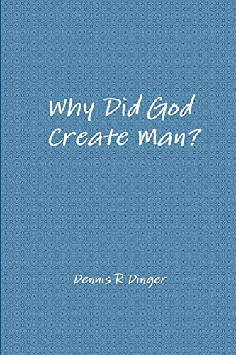 Beispielbild fr Why Did God Create Man? zum Verkauf von Lucky's Textbooks