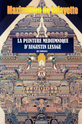 9781365889684: La Peinture Mdiumnique d’Augustin Lesage (En couleurs).