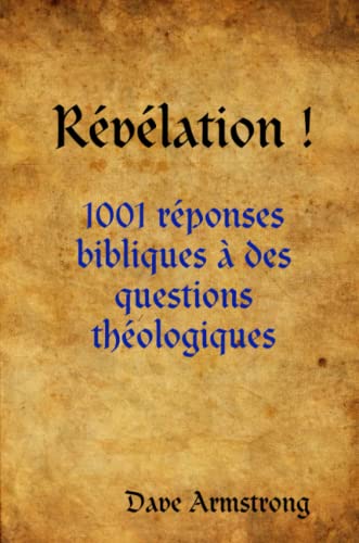 Imagen de archivo de Rvlation !: 1001 rponses bibliques  des questions thologiques a la venta por medimops