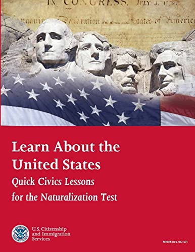 Stock image for Learn About the United States: Quick Civics Lessons for the Naturalization Test (Revised January 2017) for sale by HPB-Emerald