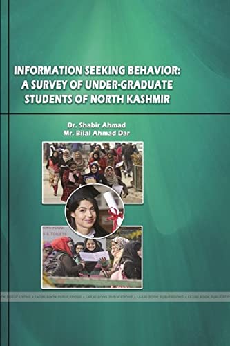 Beispielbild fr Information Seeking Behavior: A Survey of Under-Graduate Students of North Kashmir zum Verkauf von California Books