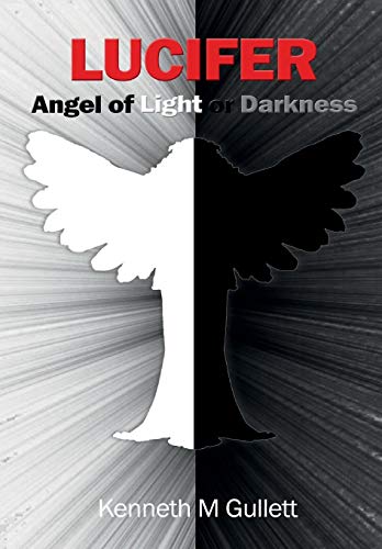 Imagen de archivo de Lucifer: Angel of Light or Darkness a la venta por Books Puddle
