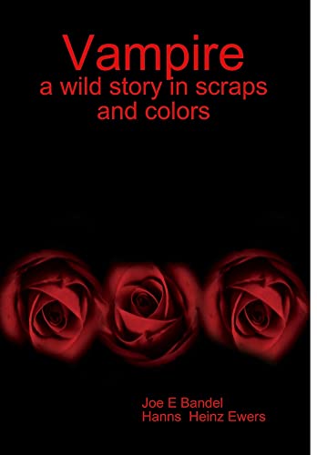 9781365928666: Vampire: a wild story in scraps and colors