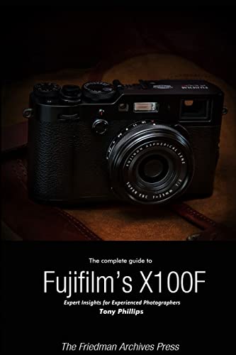 Beispielbild fr The Complete Guide to Fujifilm's X-100F (B&W Edition) zum Verkauf von WorldofBooks