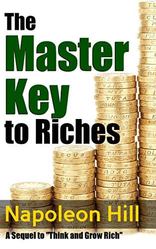 9781365982422: The Master Key to Riches - A Sequel to Think and Grow Rich