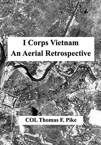 Beispielbild fr I Corps Vietnam An Aerial Retrospective zum Verkauf von PBShop.store US