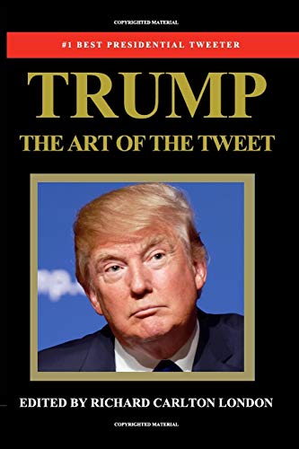 Beispielbild fr Trump - The Art of The Tweet zum Verkauf von Better World Books