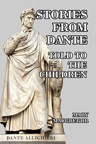 Beispielbild fr Macgregor, M: Stories of Dante Told for the Children zum Verkauf von Buchpark