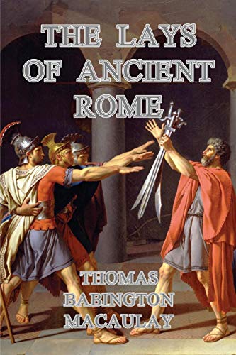 9781366858788: The Lays of Ancient Rome