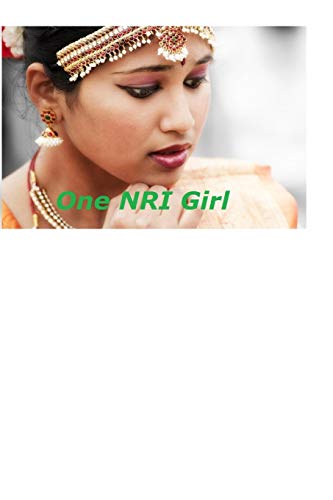 Stock image for One NRI Girl for sale by SecondSale