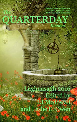 Beispielbild fr The Quarterday Review Volume 2 Issue 3 Lughnasadh: The Poetry of Mythic Journeys for August 2016 zum Verkauf von Lucky's Textbooks