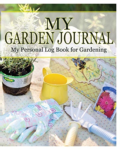 Stock image for My Garden Journal: My Personal Log Book for Gardening for sale by Chiron Media