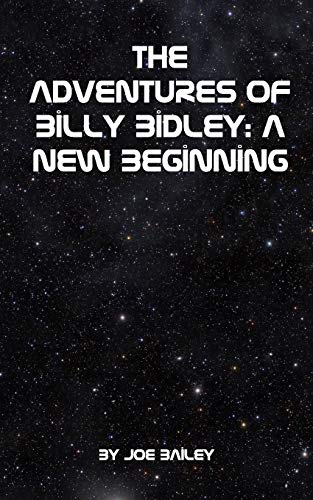 Beispielbild fr The Adventures of Billy Bidley : : A New Beginning zum Verkauf von Buchpark