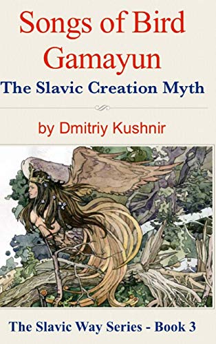 9781367625518: Songs of Bird Gamayun: The Slavic Creation Myth