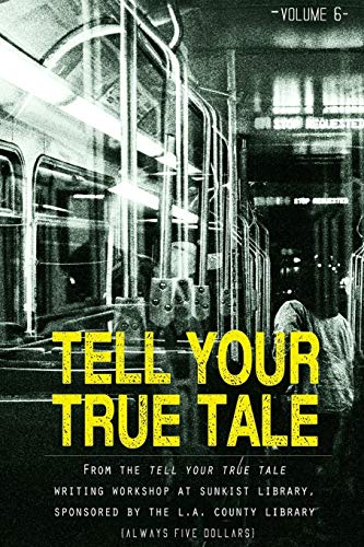 Stock image for Tell Your True Tale: Sunkist/La Puente for sale by Revaluation Books