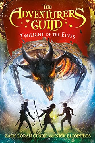 

The Adventurers Guild: Twilight of the Elves (The Adventurers Guild (2))