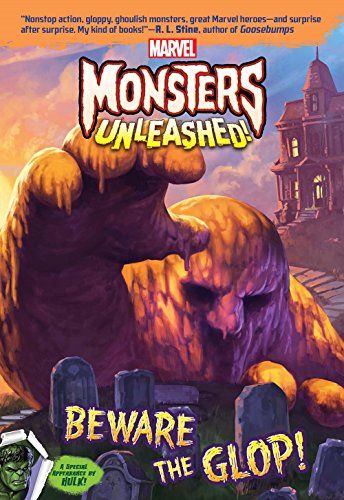 Stock image for Marvel Monsters Unleashed: Beware the Glop! for sale by SecondSale