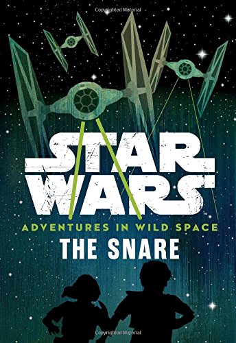 Stock image for Star Wars Adventures in Wild Space The Snare: Book 1 for sale by Orion Tech