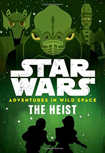 Imagen de archivo de Star Wars Adventures in Wild Space The Heist: Book 3 a la venta por HPB Inc.