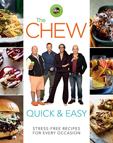 Beispielbild fr The Chew Quick and Easy : Stress-Free Recipes for Every Occasion zum Verkauf von Better World Books