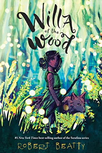 Stock image for Willa of the Wood: Willa of the Wood, Book 1 (Willa of the Wood (1)) for sale by SecondSale