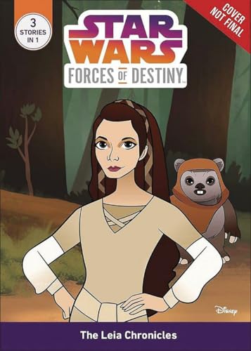 Imagen de archivo de Star Wars Forces of Destiny The Leia Chronicles a la venta por SecondSale