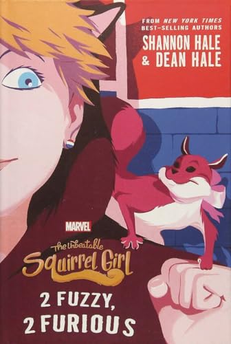 Stock image for The Unbeatable Squirrel Girl: 2 Fuzzy, 2 Furious (A Squirrel Girl Novel, 2) for sale by Goodwill of Colorado