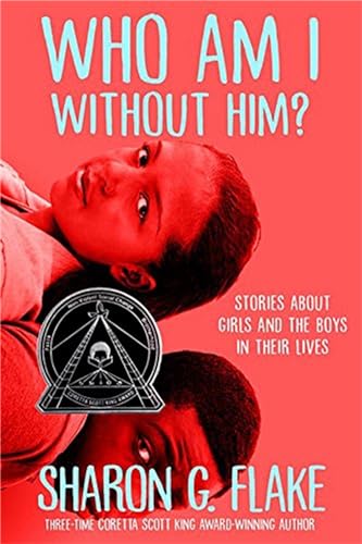 9781368019446: Who Am I Without Him? (Coretta Scott King Author Honor Title)