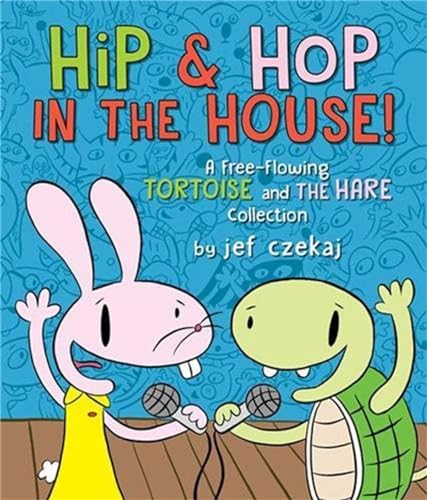 Stock image for Hip & Hop in the House!: A Free-flowing Tortoise and the Hare Collection (A Hip & Hop Book, 2) for sale by SecondSale