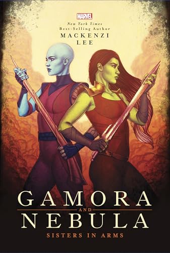 9781368022255: Gamora and Nebula: Sisters in Arms (Marvel Rebels & Renegades)