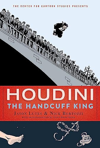 9781368022316: Houdini: The Handcuff King (Center for Cartoon Studies Presents)