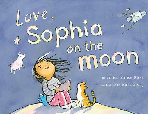 Beispielbild fr Love, Sophia on the Moon zum Verkauf von Better World Books