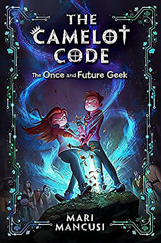 Stock image for The Camelot Code: The Once and Future Geek (The Camelot Code, 1) for sale by Your Online Bookstore