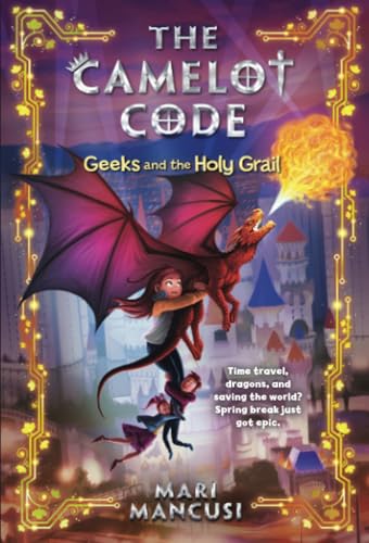 Beispielbild fr The Camelot Code: Geeks and the Holy Grail (The Camelot Code, 2) zum Verkauf von BooksRun
