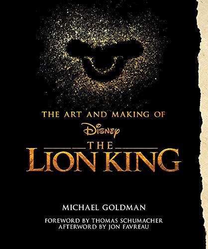 Stock image for The Art and Making of the Lion King: Foreword by Thomas Schumacher, Afterword by Jon Favreau for sale by ThriftBooks-Atlanta