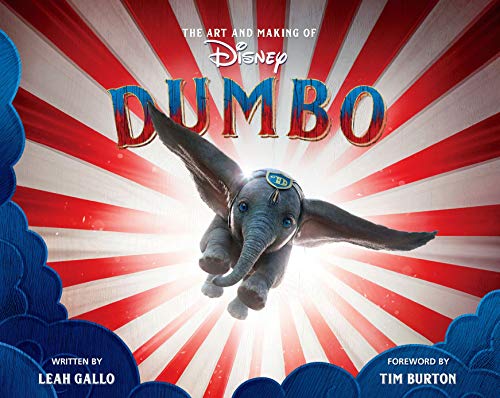 9781368024419: The Art and Making of Dumbo: Foreword by Tim Burton (Disney Editions Deluxe (Film))