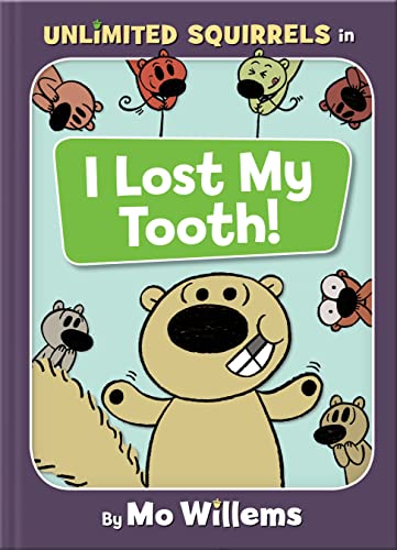 Beispielbild fr I Lost My Tooth! (An Unlimited Squirrels Book) (Unlimited Squirrels, 1) zum Verkauf von Wonder Book