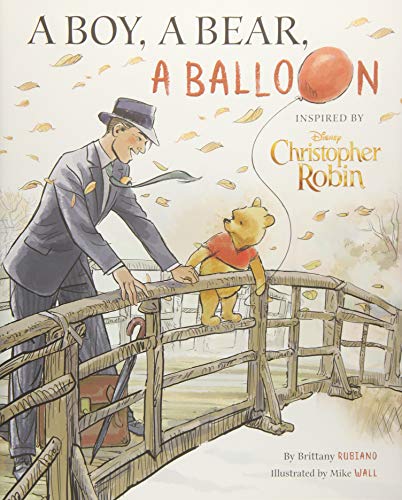 Imagen de archivo de Christopher Robin: A Boy, A Bear, A Balloon a la venta por SecondSale