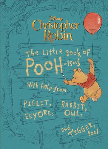 Imagen de archivo de Christopher Robin: The Little Book of Pooh-isms: With help from Piglet, Eeyore, Rabbit, Owl, and Tigger, too! a la venta por SecondSale